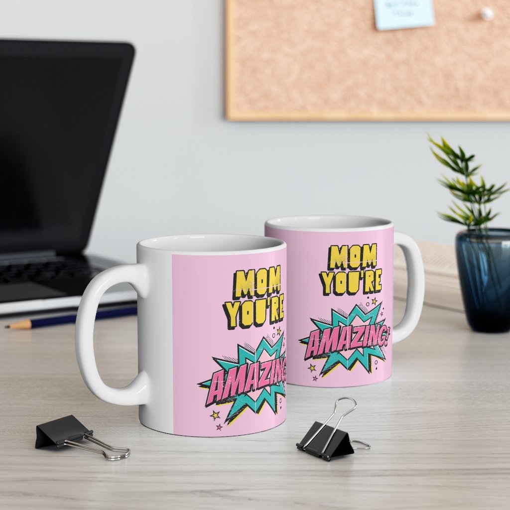 Mom You're Amazing Comic Theme Mug 11oz