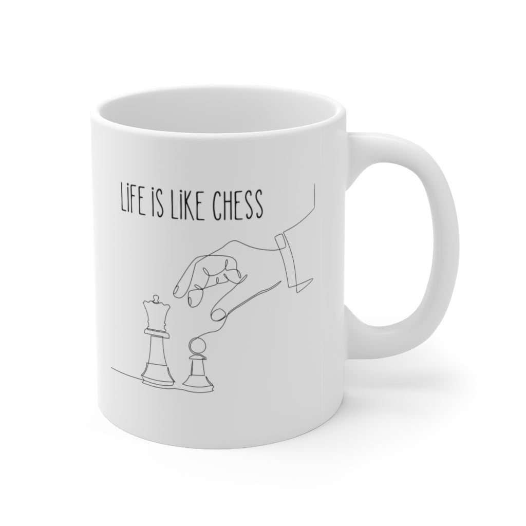 Life Is Like Chess for Chess Fanatics Ceramic Mug 11oz